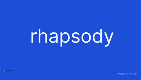 rhapsody pronunciation|examples of rhapsody.